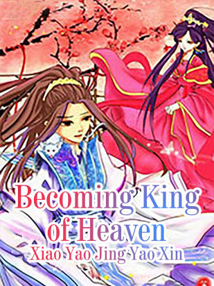 Becoming King of Heaven